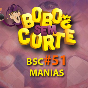 BSC_capa_podcast_#51manias
