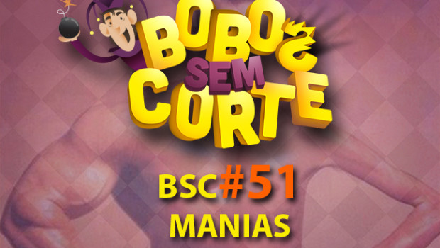 BSC_capa_podcast_#51manias