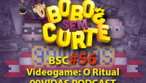 BSC-capa-podcast-56-videogame-ritual-99vidas